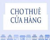 CHO THUÊ KI-ỐT – MẶT BẰNG ĐẸP – VỊ TRÍ TRUNG TÂM HOÀNG MAI, HÀ NỘ