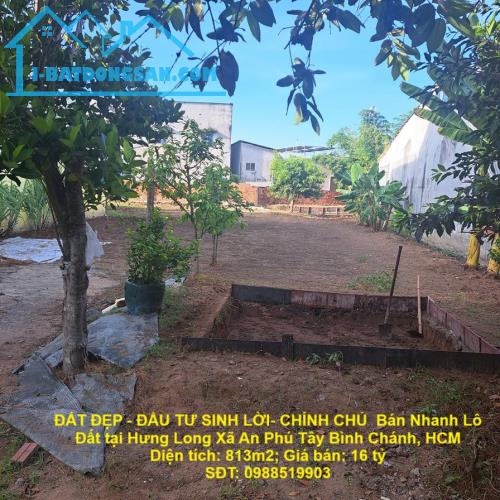 ĐẤT ĐẸP - ĐẦU TƯ SINH LỜI- CHÍNH CHỦ  Bán Nhanh Lô Đất tại Hưng Long Xã An Phú Tây Bình