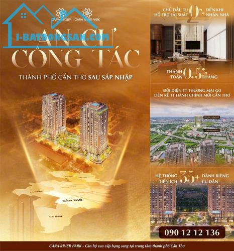 CƠ HỘI ĐẦU TƯ VÀNG – SỞ HỮU NGAY CĂN HỘ CAO CẤP CARA RIVER PARK .
