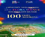 CHÍNH THỨC NHẬN BOOKING PHÂN KHU FLORA AVENUE - THUỘC SUN MEGA CITY HÀ NAM- KHU LIỀN KỀ GI