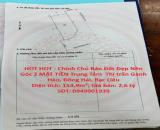 HOT HOT - Chính Chủ Bán Đất Đẹp Nền Góc 2 MẶT TIỀN Trung Tâm Xã Gành Hào – 154,9m² – Sổ