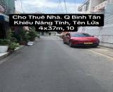 Cho thuê nhà Khiếu Năng Tĩnh, Bình Tân Tên Lửa, 4x37m, 10 triệu