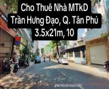 Cho thuê nhà mtkd Trần Hưng Đạo cắt Luỹ Bán Bích, 3.5x21m, 10 triệu