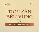PHÚ XUÂN CITY – KẾT NỐI CHỢ CỐNG, NÂNG TẦM CUỘC SỐNG