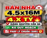 BÁN NHÀ 4.5x16M 🔥 4.X TỶ – ĐẶNG NGUYÊN CẨN Q6 – KO QUY HOẠCH – PHÁP LÝ CHUẨN SHR